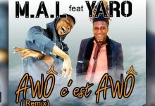 M.A.L Ft. YARO - AWÔ C'EST AWÔ (2021)