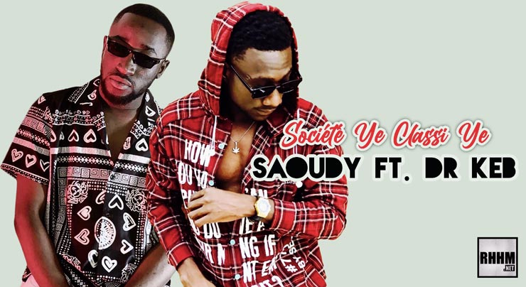 SAOUDY Ft. DR KEB - SOCIÉTÉ YE CLASSI YE (2021) 1 SAOUDY Ft. DR KEB - SOCIÉTÉ YE CLASSI YE (2021)