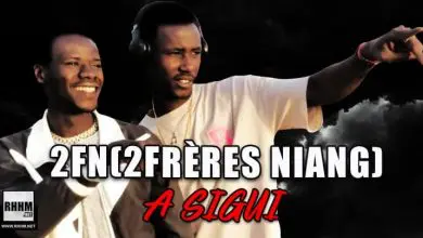 2FN(2FRÈRES NIANG) - A SIGUI (2021)