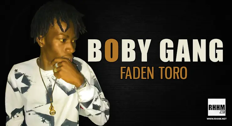 BOBY GANG - FADEN TORO (2021)