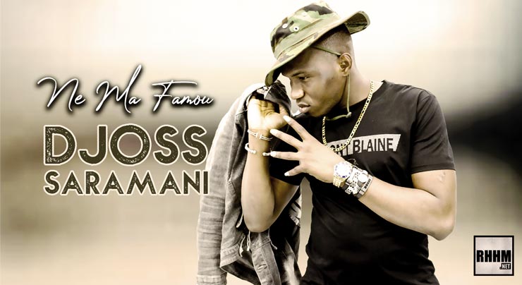 DJOSS SARAMANI - NE MA FAMOU (2021)