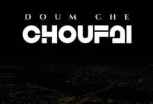 DOUM CHE - CHOUFAI (2021)