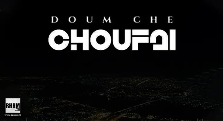 DOUM CHE - CHOUFAI (2021)