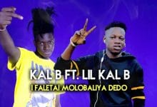 KAL B Ft. LIL KAL B - I FALETAI MOLOBALIYA DEDO (2021)