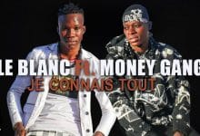 LE BLANC Ft. MONEY GANG - JE CONNAIS TOUT (2021)