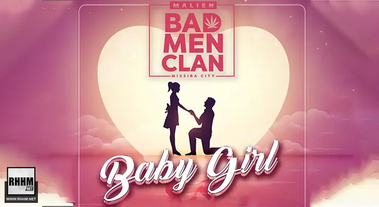 MALIEN BAD MEN CLAN - BABY GIRL (2021)