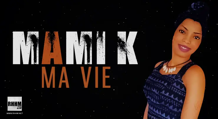 MAMI K - MA VIE (2021)