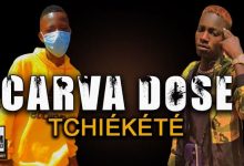 CARVA DOSE - TCHIÈKÈTÈ (2021)