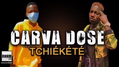 CARVA DOSE - TCHIÈKÈTÈ (2021)