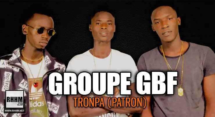 GROUPE GBF - TRONPA (PATRON) (2021)