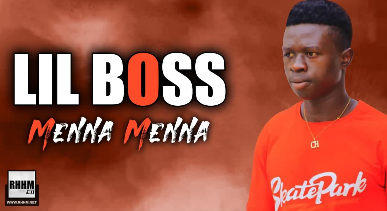 LIL BOSS - MENNA MENNA (2021)