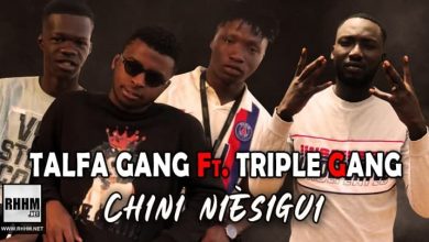 TALFA GANG FT. TRIPLE GANG - CHINI NIÈSIGUI (2021)