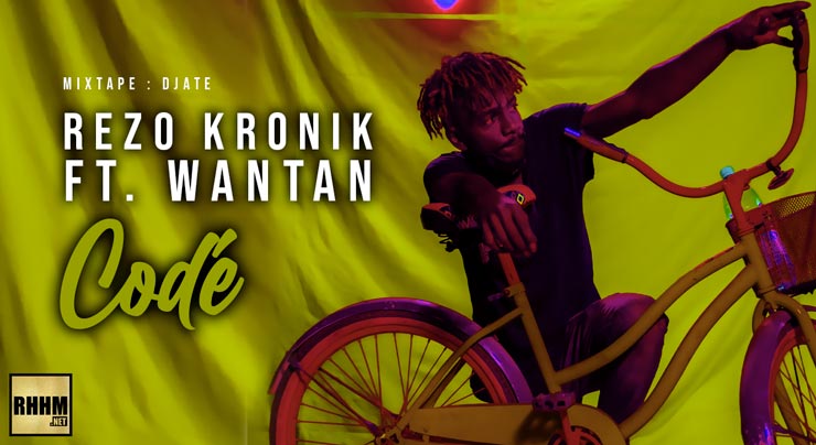 REZO KRONIK Ft. WANTAN - CODÉ (2021)