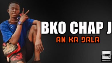 BKO CHAP J - AN KA DALA (2021)