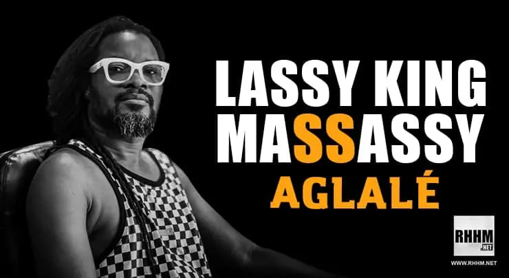 LASSY KING MASSASSY - AGLALÉ (2021)