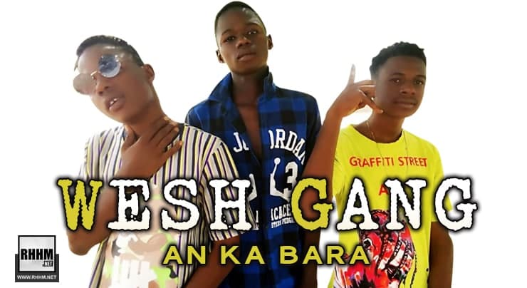 WESH GANG - AN KA BARA (2021)