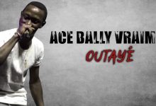ACE BALLY VRAIMEN - OUTAYÉ (2021)