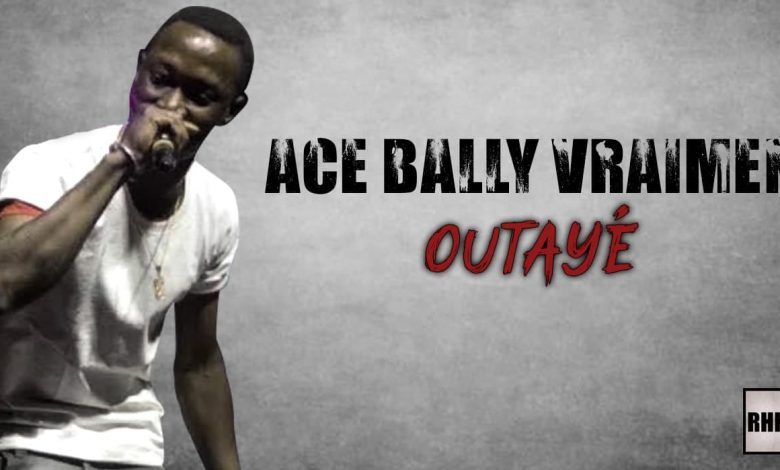 ACE BALLY VRAIMEN - OUTAYÉ (2021) 1 ACE BALLY VRAIMEN - OUTAYÉ (2021)