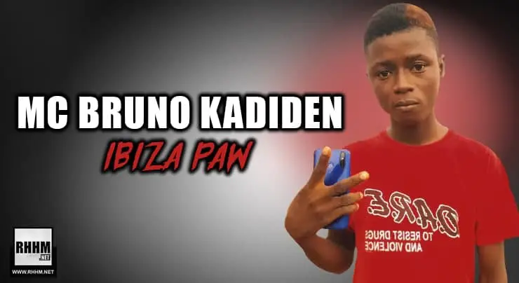 MC BRUNO KADIDEN - IBIZA PAW (2021)