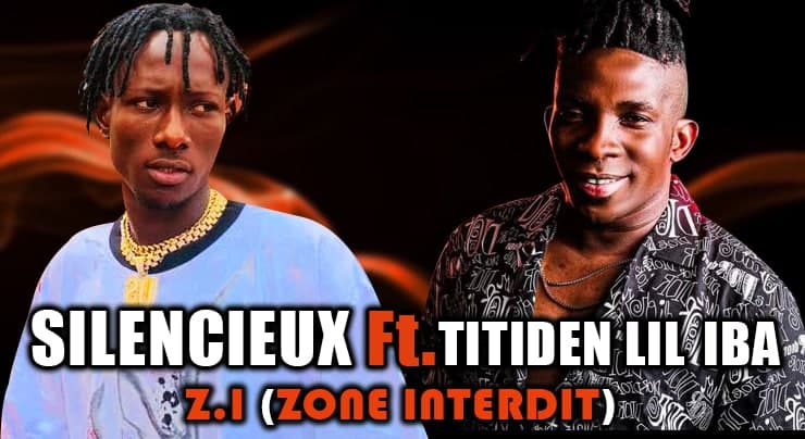 SILENCIEUX Ft. TITIDEN LIL IBA - Z.I (Zone Interdit) (2021)