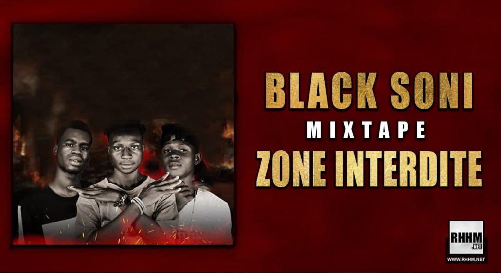 BLACK SONI présente sa toute nouvelle mixtape ZONE INTERDITE, composée de 8 morceaux, dont AUCUN featuring, entièrement produits par TOMSONNE, DOUCARA et PRINZ BEATZ, année 2021, mus