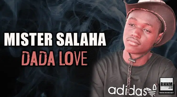 MISTER SALAHA - DADA LOVE (2021)