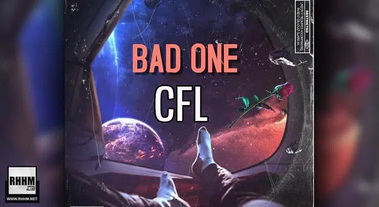 CFL - BAD ONE (2021)