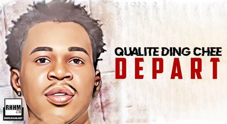 QUALITE DING CHEE - DEPART (2021)