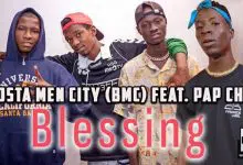 Biosta Men City (BMC) Feat. Pap Chez - Blessing (2022)