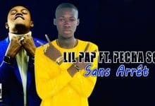 Lil Pap Ft. Pecha Sora - Sans Arrêt (2022)