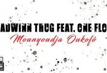 Madwinn Thug Feat. One Flow - Mounyoudja Oukofô (2022)