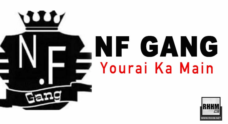 NF Gang - Yourai Ka Main (2022)