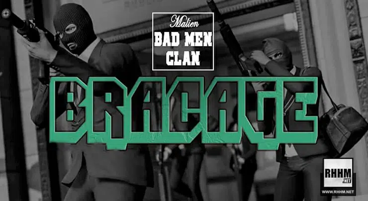 Malien Bad Men Clan - Bracage (2022)