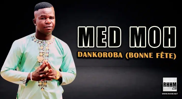 Med Moh - Dankoroba (Bonne fête) (2022)