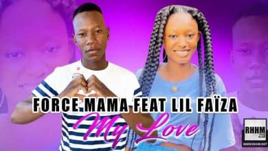 Force Mama Feat. Lil Faïza - My Love (2022)