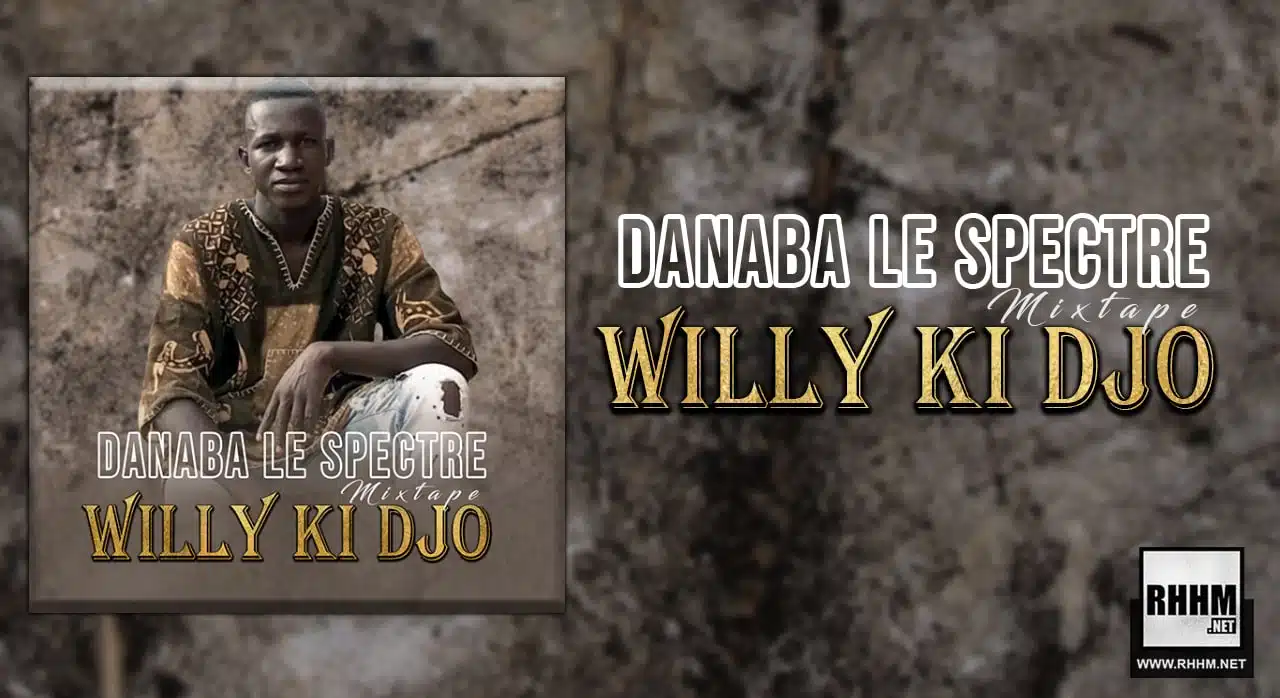 Danaba Le Spectre - Willy Ki Djo (EP 2022) - Couverture