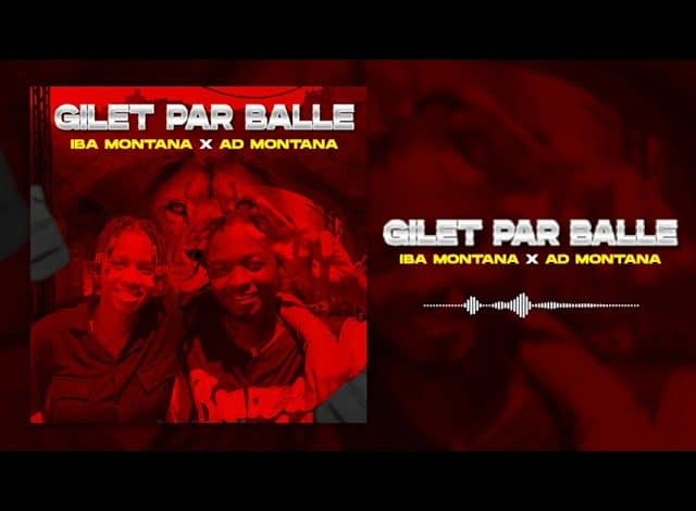Iba Montana Feat. AD Montana – Gilet Par Balle (Officiel 2023)