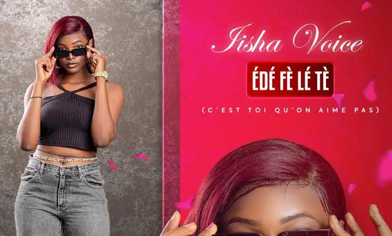 Iisha Voice - Édé Fè Lé Tè (C'Est Toi Qu'On N'Aime Pas) (Officiel 2024)